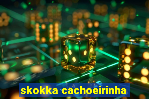 skokka cachoeirinha